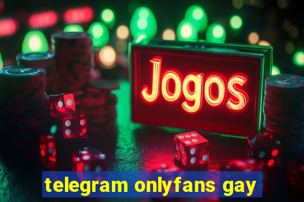 telegram onlyfans gay